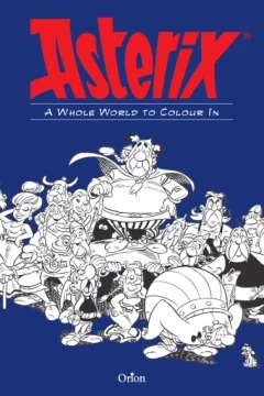 Asterix: A Whole World to Colour In