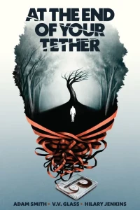 At the End of Your Tether