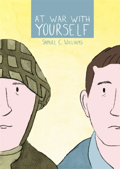 At War With Yourself: A Comic About Post-Traumatic Stress and the Military (Trade Paperback, 2016) - Series 