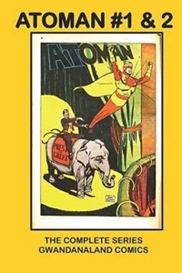 Atoman #1 & 2: The Complete Series