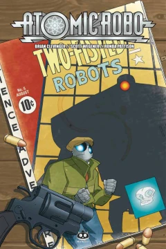 Atomic Robo: l'arte letale della scienza
