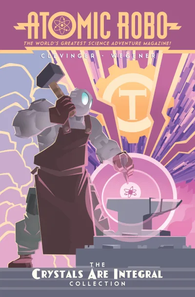 Atomic Robo: The Crystals Are Integral Collection (2016) - Series 