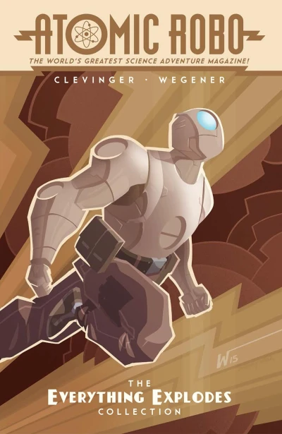 Atomic Robo: The Everything Explodes Collection (2015) - Series 