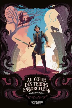 Au cœur des terres ensorcelées