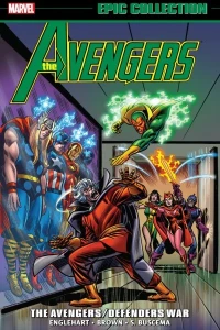 Avengers Epic Collection: The Avengers/Defenders War