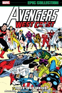 Avengers West Coast Epic Collection: Tales to Astonish