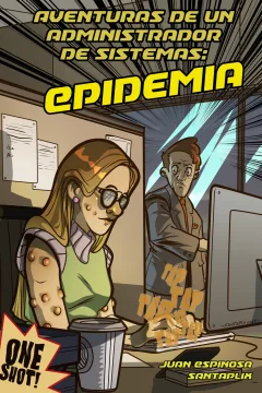 Aventuras de un Administrador de Sistemas: Epidemia