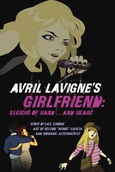 Avril Lavigne's Girlfriend: Sleight of Hand and Heart (2008) - Series 