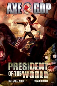 Axe Cop: President of the World