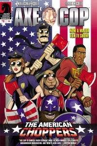 Axe Cop: The American Choppers