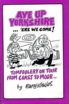Aye up Yorkshire: ...'ere We Come!
