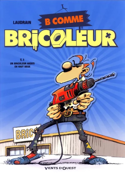 B comme Bricoleur (2008) - Series 