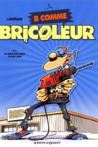 B comme Bricoleur