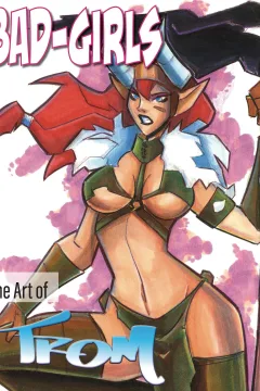 Bad-Girls: The Art of Trom