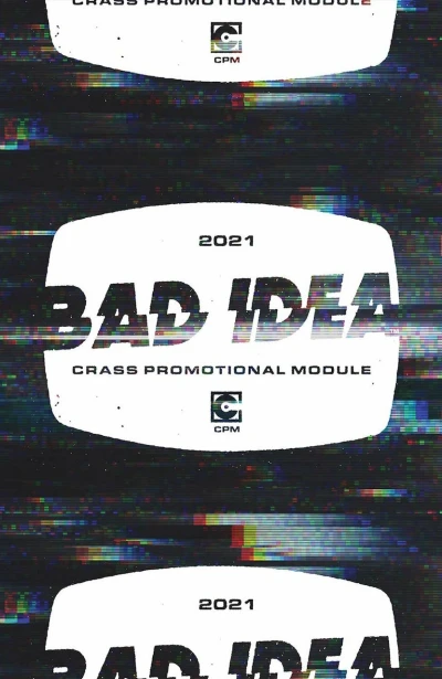Bad Idea Crass Promotional Module (2021) - Series 