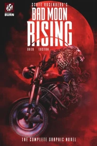 Bad Moon Rising: The Complete Graphic Novel