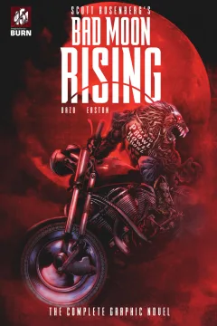 Bad Moon Rising: The Complete Graphic Novel