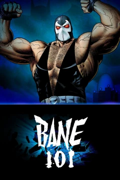 Bane 101