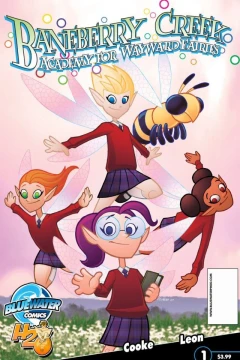 Baneberry Creek: Academy For Wayward Fairies