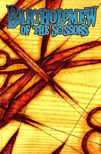 Bartholomew of the Scissors (2009) - Series 