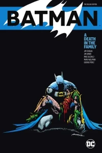 Batman: A Death in the Family: The Deluxe Edition