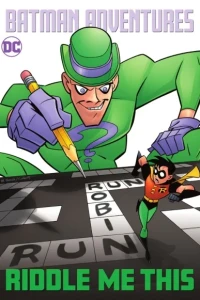 Batman Adventures: Riddle Me This!