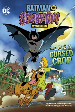Batman and Scooby-Doo! Mysteries: The Case of the Cursed Crop