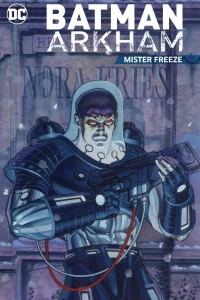 Batman Arkham: Mister Freeze