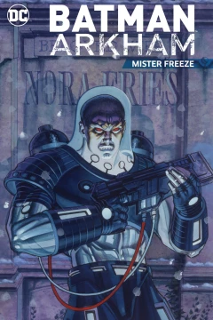 Batman Arkham: Mister Freeze