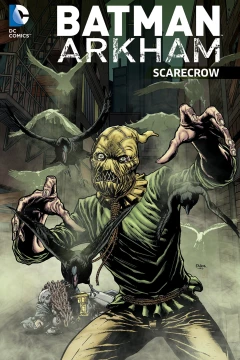 Batman: Arkham: Scarecrow