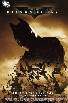 Batman Begins: The Movie and Other Tales of the Dark Knight