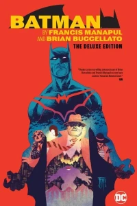 Batman by Francis Manapul & Brian Buccellato: The Deluxe Edition