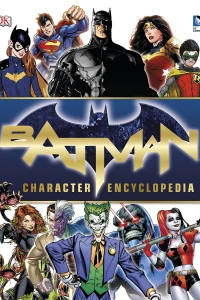 Batman Character Encyclopedia