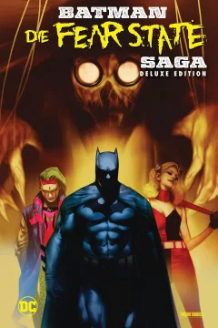Batman: Die Fear State Saga (Deluxe Edition)