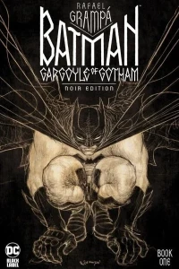 Batman: Gargoyle of Gotham Noir Edition