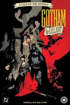 Batman: Gotham by Gaslight Absolute Edition