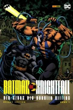 Batman: Knightfall - Der Sturz des Dunklen Ritters (Deluxe Edition)