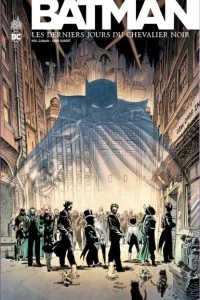 Batman - Les derniers jours du chevalier noir