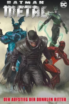 Batman Metal: Der Aufstieg der Dunklen Ritter
