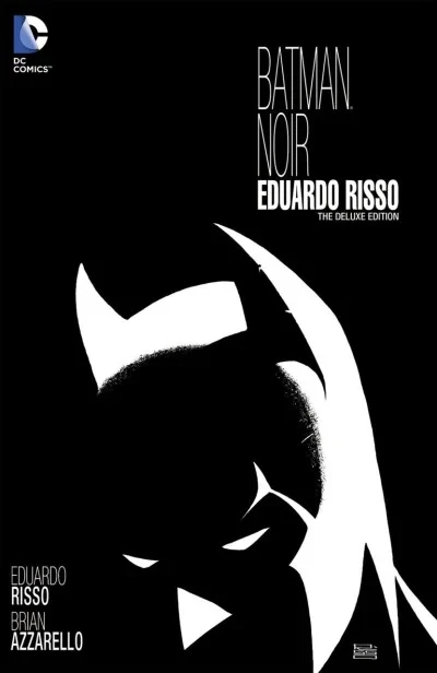 Batman Noir: Eduardo Risso: The Deluxe Edition (Hardcover, 2013) - Series 