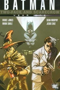 Batman: Scarecrow and Two-Face Year One
