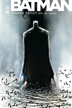 Batman: Sombre Reflet - Intégrale