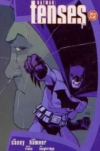 Batman: Tenses