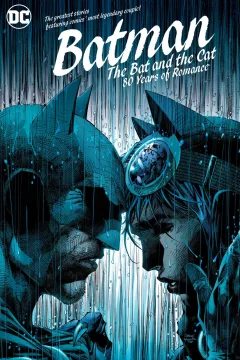 Batman: The Bat and the Cat: 80 Years of Romance