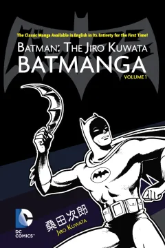 Batman: The Jiro Kuwata Batmanga