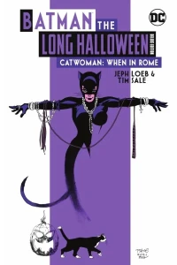 Batman: The Long Halloween - Catwoman: When In Rome: Deluxe Edition