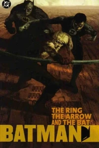 Batman: The Ring, the Arrow and the Bat