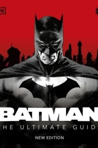 Batman: The Ultimate Guide