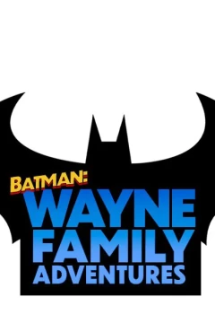 Batman: Wayne Family Adventures