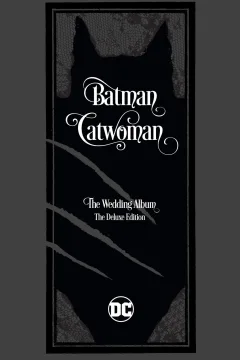 Batman/Catwoman: The Wedding Album: The Deluxe Edition